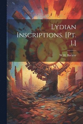 Lydian Inscriptions. [Pt. 1.] 1