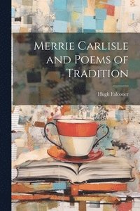 bokomslag Merrie Carlisle and Poems of Tradition