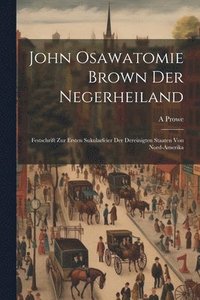 bokomslag John Osawatomie Brown der Negerheiland