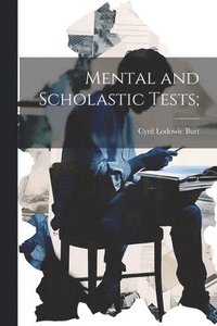 bokomslag Mental and Scholastic Tests;