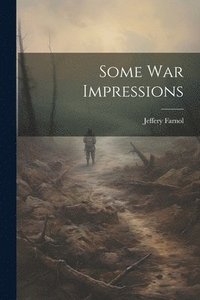 bokomslag Some war Impressions