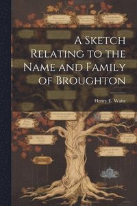 bokomslag Sketch Relating to the Name and Family of Broughton