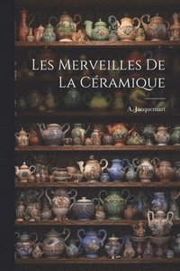 bokomslag Les Merveilles de la Cramique