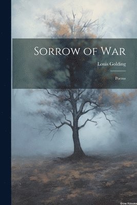 bokomslag Sorrow of war; Poems