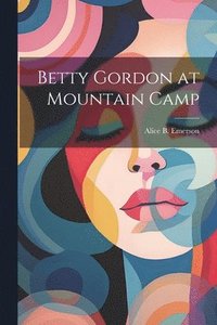 bokomslag Betty Gordon at Mountain Camp