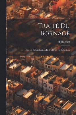 H Bugniet, H. Bugniet - Traité du Bornage, Häftad