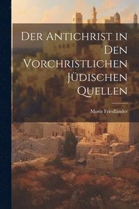 bokomslag Der Antichrist in den Vorchristlichen Jdischen Quellen