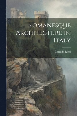 Romanesque Architecture in Italy 1