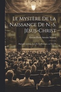 bokomslag Le Mystre de la Naissance de N.-S. Jsus-Christ