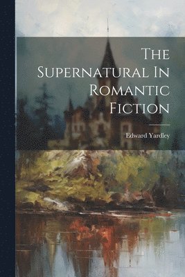 Supernatural In Romantic Fiction