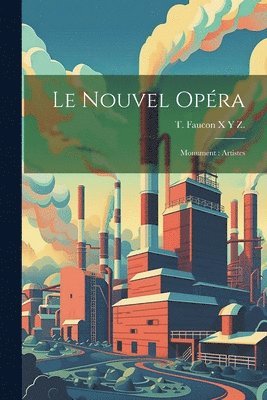 T Faucon X Y Z, T. Faucon X. Y. Z., X Y Z., T. Faucon - Le Nouvel Opéra, Häftad