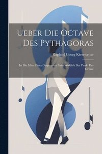bokomslag Ueber die Octave des Pythagoras