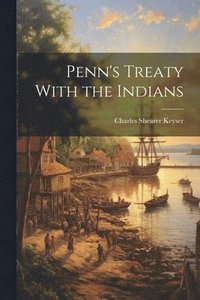 bokomslag Penn's Treaty With the Indians