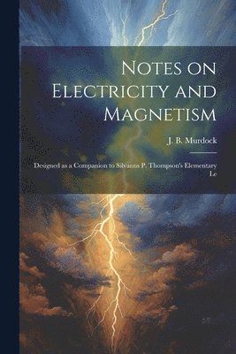 Notes on Electricity and Magnetism 1