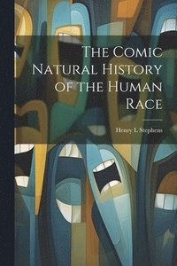 bokomslag Comic Natural History of the Human Race