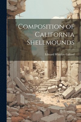 Composition of California Shellmounds 1