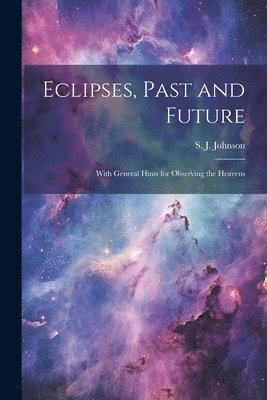 bokomslag Eclipses, Past and Future