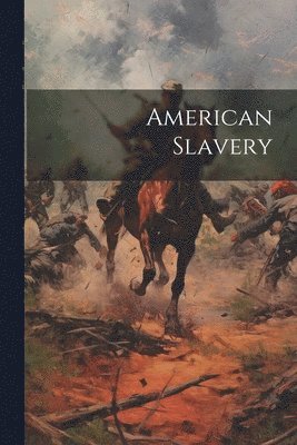 bokomslag American Slavery