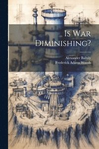 bokomslag Is War Diminishing?