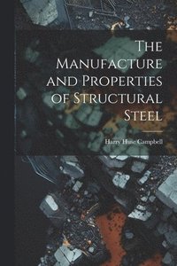 bokomslag Manufacture and Properties of Structural Steel