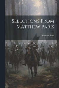 bokomslag Selections From Matthew Paris