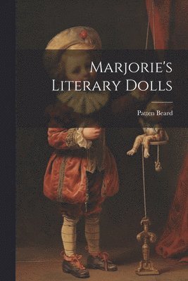 Marjorie's Literary Dolls 1