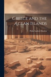 bokomslag Greece and the gean Islands