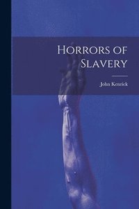 bokomslag Horrors of Slavery