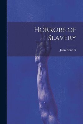 Horrors of Slavery 1