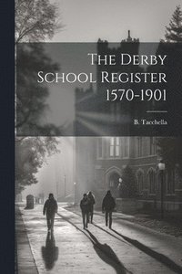 bokomslag Derby School Register 1570-1901