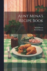 bokomslag Aunt Mena's Recipe Book