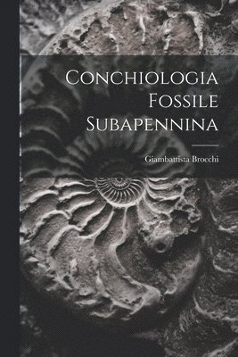 Conchiologia Fossile Subapennina 1