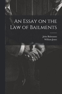 bokomslag An Essay on the Law of Bailments