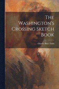 bokomslag The Washington's Crossing Sketch Book