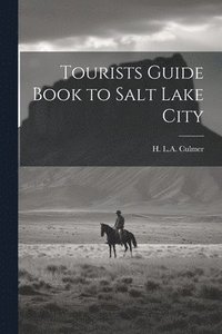 bokomslag Tourists Guide Book to Salt Lake City