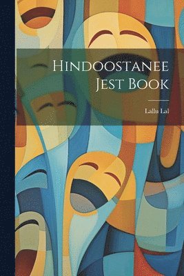 bokomslag Hindoostanee Jest Book