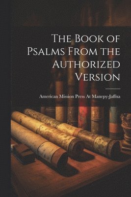 bokomslag Book of Psalms From the Authorized Version