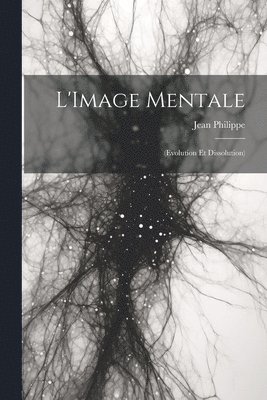 Jean Philippe - L'Image Mentale, Häftad