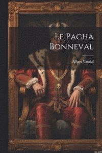 bokomslag Le Pacha Bonneval