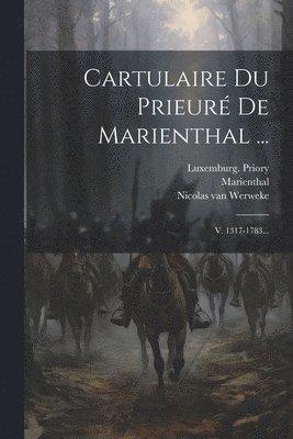 bokomslag Cartulaire Du Prieuré De Marienthal ...