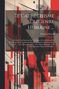 bokomslag Le Cathchisme Du Genre Humaine ...