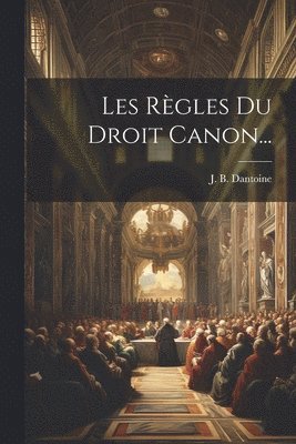 bokomslag Les Règles Du Droit Canon...