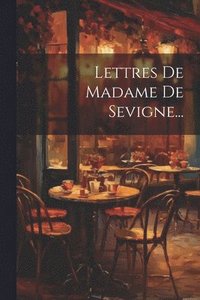 bokomslag Lettres De Madame De Sevigne...
