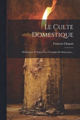 Le Culte Domestique 1