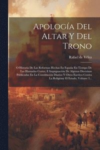 bokomslag Apologa Del Altar Y Del Trono