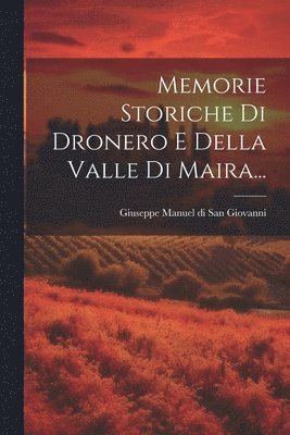 bokomslag Memorie Storiche Di Dronero E Della Valle Di Maira...