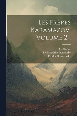 bokomslag Les Frères Karamazov, Volume 2...