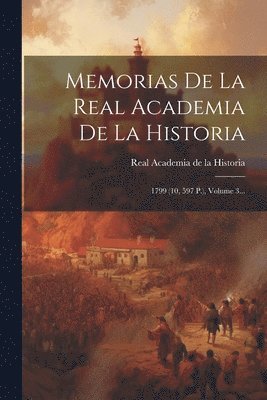 Real Academia de la Historia (España) - Memorias De La Real Academia De La Historia, Häftad