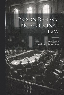 bokomslag Prison Reform And Criminal Law