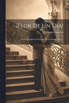 bokomslag ¡flor De Un Dia!